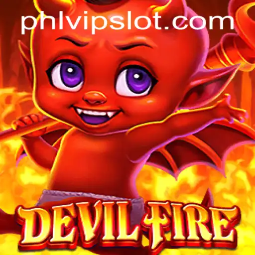 Unleashing the Thrill of DevilFire: An In-Depth Guide